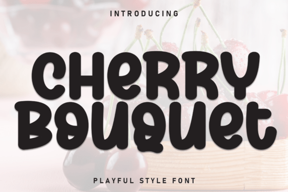 Cherry Bouquet: A Display Font for Handmade Products