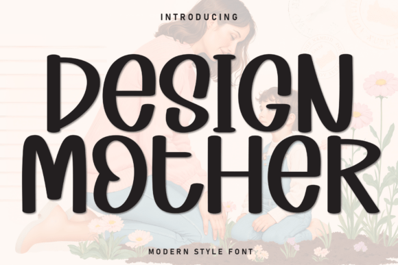 Design Mother: A Warm Display Font for Creative Projects